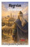 Alparslan ve Selçuklular