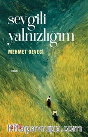 Sevgili Yalnızlığım