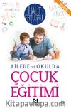 Ailede ve Okulda Çocuk Eğitimi
