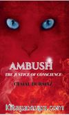 Ambush / The Justice Of Consciences