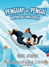 Penguay ve Pengui / Büyük Buz Macerası