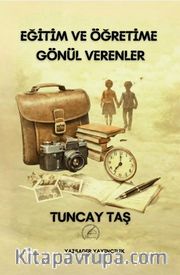Eğitim ve Öğretime Gönül Verenler