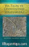 Vıa Taurı ve Çevresindeki Yerleşimleri 1