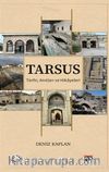 Tarsus Tarihi, Anıtları ve Hikayeleri