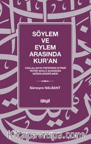 Söylem ve Eylem Arasında Kur'an