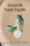 Seramik Nasıl Yapılır