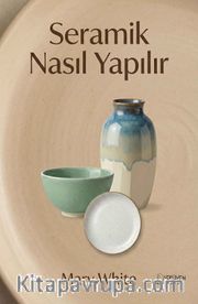Seramik Nasıl Yapılır