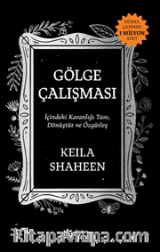 Gölge Çalışması <br /> İçindeki Karanlığı Tanı, Dönüştür ve Özgürleş