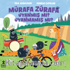 Mürafa Zürafa Uynamış Mı Uyanmamış Mı?