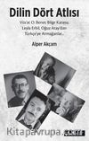 Dilin Dört Atlısı & Vüs'at O.Bener, Bilge Karasu, Leyla Erbil, Oğuz Atay'dan Türkçeye Armağanlar