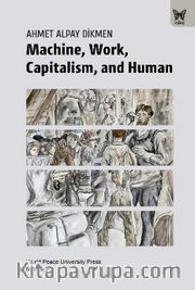 Machine, Work, Capitalism and Human