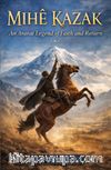 Mıhe Kazak & An Ararat Legend of Faith and Return