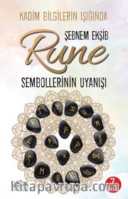 Kadim Bilgilerin Işığında Rune Sembollerinin Uyanışı