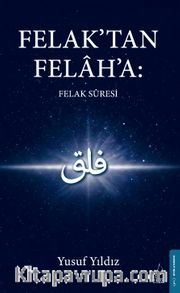 Felak'tan Felah'a: Felak Suresi