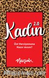 Kadın 2.0 & Üst Versiyonuna Hazır mısın?