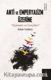 Anti ve Emperyalizm Üzerine “Söylemler ve Gerçekler”