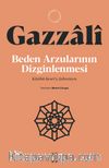 Beden Arzularının Dizginlenmesi & Kitabü Kesri'ş-Şehveteyn