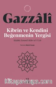 Kibrin ve Kendini Beğenmenin Yergisi <br /> Kitabü Zemmi'l-Kibr ve'l-‘Ucb