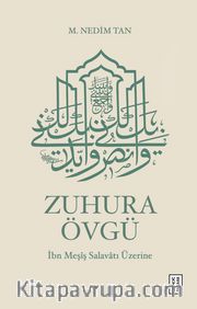 Zuhura Övgü <br /> İbn Meşîş Salavatı Üzerine