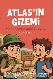 Atlas'ın Gizemi (Küçük Kaşifler Geçmişin İzinde)