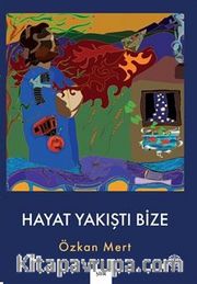 Hayat Yakıştı Bize