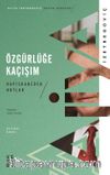 Özgürlüğe Kaçışım & Hapishaneden Notlar (1983-1988)
