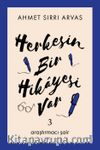 Herkesin Bir Hikayesi Var 3 & Araştırmacı Şair