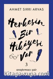 Herkesin Bir Hikayesi Var 3 <br /> Araştırmacı Şair