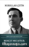 Orta Yurttaşın Bilge Şairi Behçet Necatigil