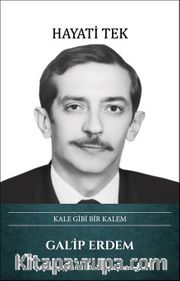 Kale Gibi Bir Kalem Galip Erdem