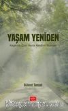 Yaşam Yeniden & Kaybolduğum Yerde Kendimi Bulmak