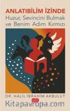 Anlatıbilim İzinde & Huzur, Sevincini Bulmak Ve Benim Adım Kırmızı