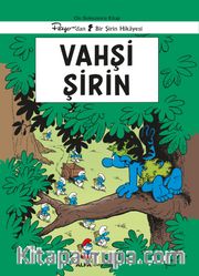 Şirin 19 / Vahşi Şirin