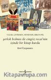 Şerlok Holmes İle Cingöz Recai'nin İzinde Bir Kitap Kurdu