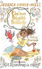 Ela'nın Büyülü Bileziği / Altın Kumsal