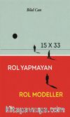 15x33 Rol Yapmayan Rol Modeller
