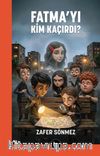 Fatma'yı Kim Kaçırdı?