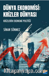 Dünya Ekonomisi Krizler Dünyası Krizlerin Ekonomi Politiği