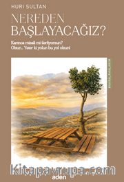 Nereden Başlayacağız ?