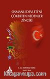 Osmanlı Devleti'ni Çökerten Nedenler Zinciri