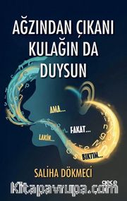 Ağzından Çıkanı Kulağın da Duysun