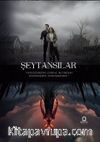 Şeytansılar & Yeryüzündeki Dünya, Altındaki Cehennemin Yansımasıdır