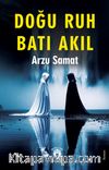 Doğu Ruh Batı Akıl