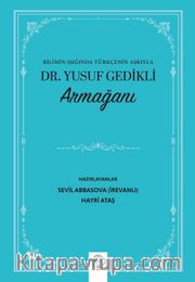 Bilimin Işığında Türkçenin Aşkıyla Dr. Yusuf Gedikli Armağanı