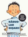 Kabuslar Dışarı!