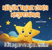 Küçük Yıldız Uzayı Keşfediyor