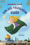 Sıra Dışı Yolculuğum Kudüs