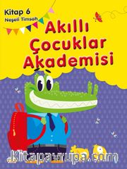 Neşeli Timsah / Akıllı Çocuklar Akademisi 6