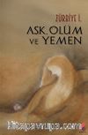 Aşk, Ölüm ve Yemen
