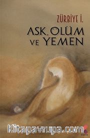 Aşk, Ölüm ve Yemen